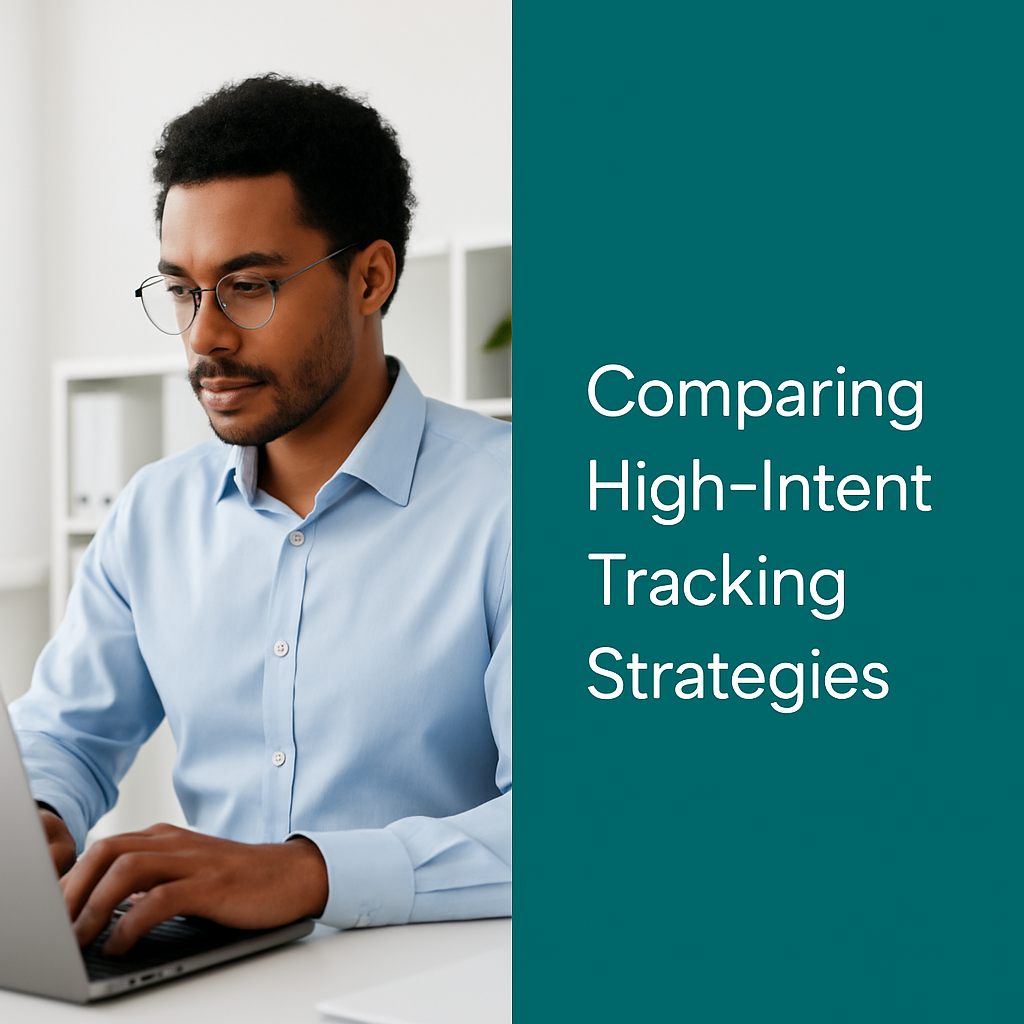 Comparing High-Intent Tracking Strategies