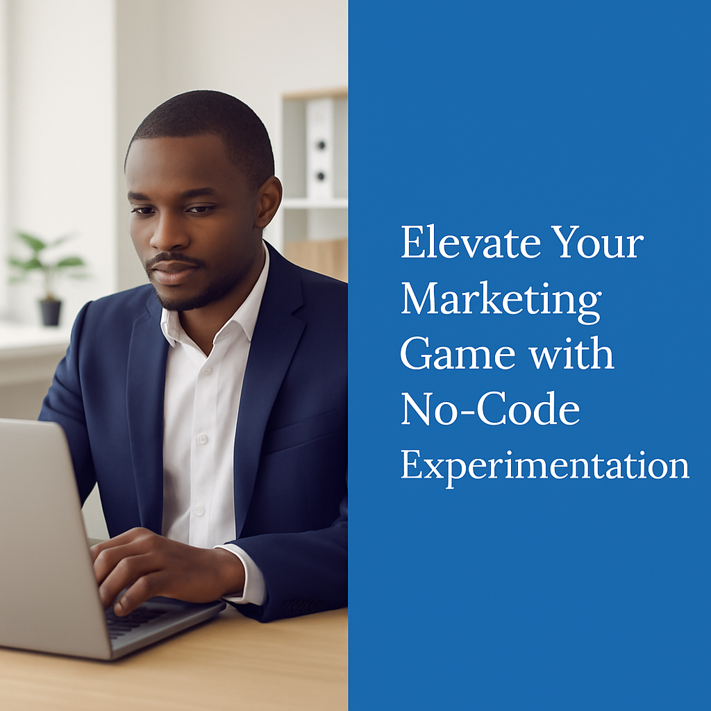 Elevate Your Marketing Game with No-Code Experimentation
